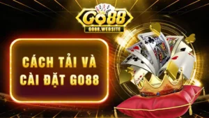 Cách tải và cài đặt GO88