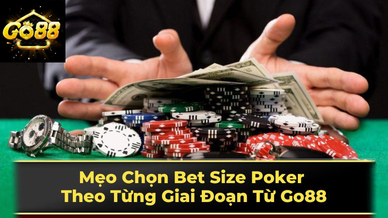 Mẹo hay Go88 khi chơi Poker